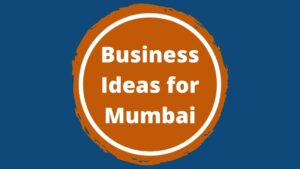 Read more about the article 41 Best Low Investment Business Ideas In Mumbai [2023] | 41 Small Business Ideas In Mumbai With Low Investment [2023]