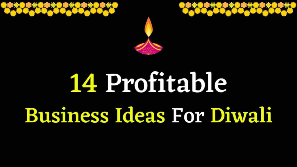 14 Profitable Business Ideas For Diwali (2023) | 14 Diwali Business Ideas (2023) 1 Business Ideas for diwali