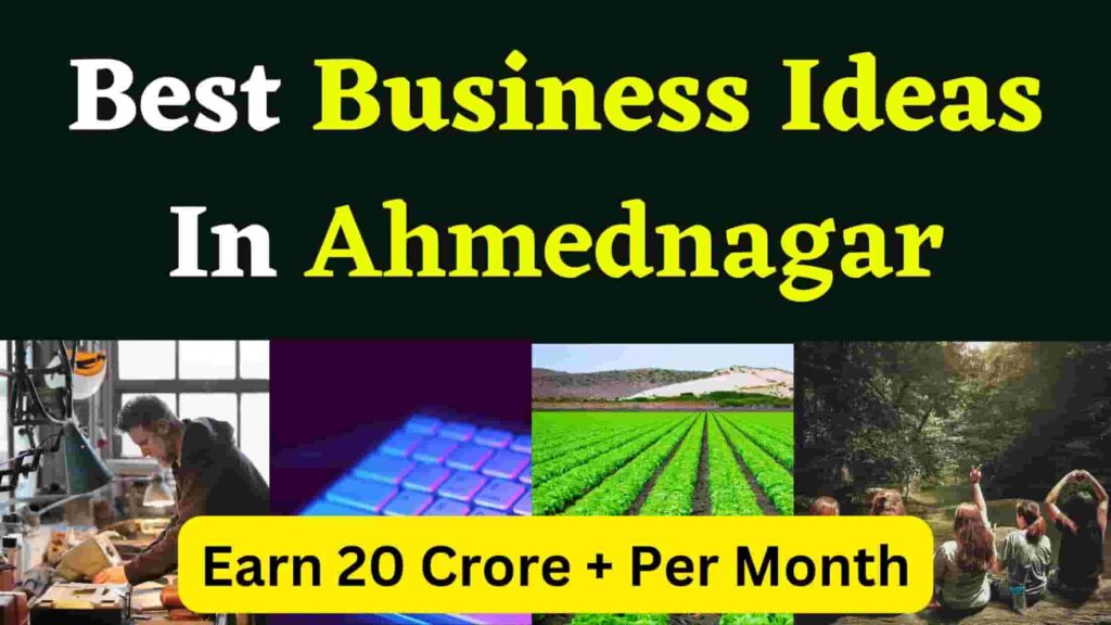 Best small business ideas in ahmednagar, business opportunity in ahmednagar