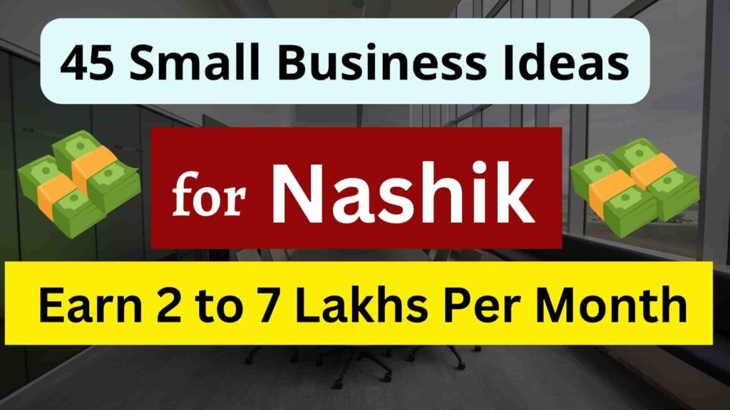 Business Ideas In Nashik, Business Opportunities In Nashik